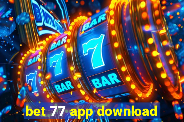 bet 77 app download